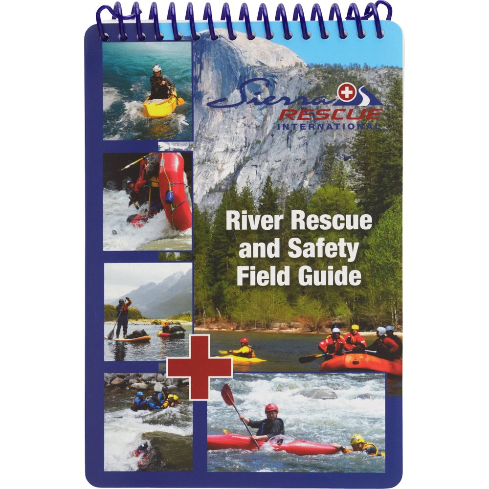 Sierra Rescue River Rescue and Safety Field Guide-NRS-SOTAR