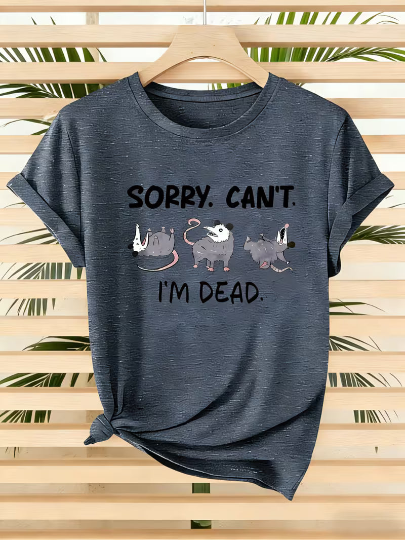 "Sorry Can't I'm Dead " Women's Short Sleeve Funny T-Shirt