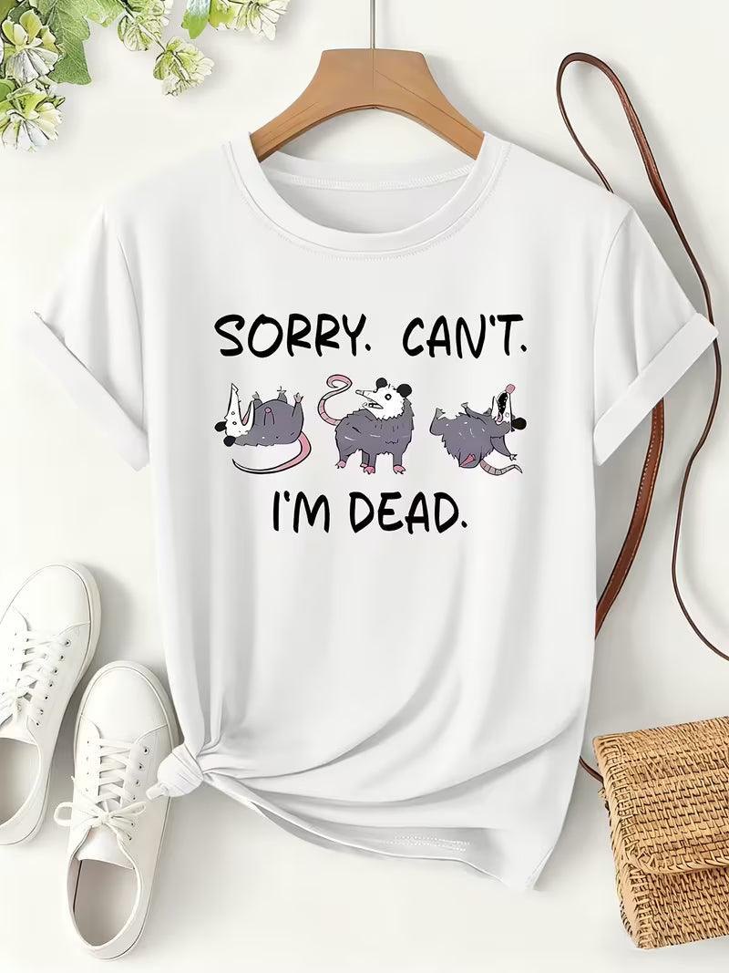 "Sorry Can't I'm Dead " Women's Short Sleeve Funny T-Shirt
