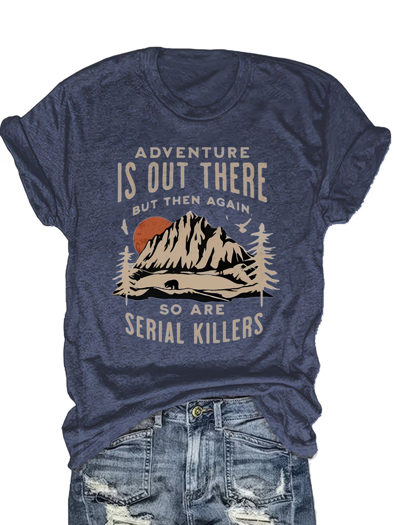 "Adventure is Out There" Women's Funny T-Shirt