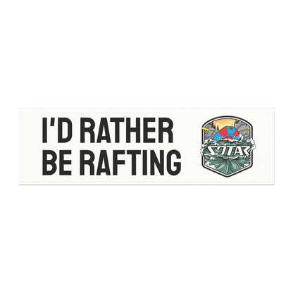 I'd Rather Be Rafting - SOTAR  - Auto / Trailer Bumper Magnet White Humor Funny