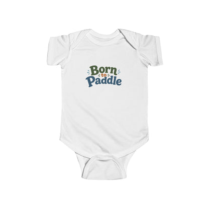Born to Paddle Infant Bodysuit — Cute Baby Onesie for Little Kayakers