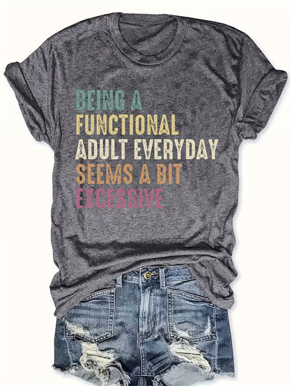"Being a Functional Adult " Women's Short Sleeve Funny T-Shirt