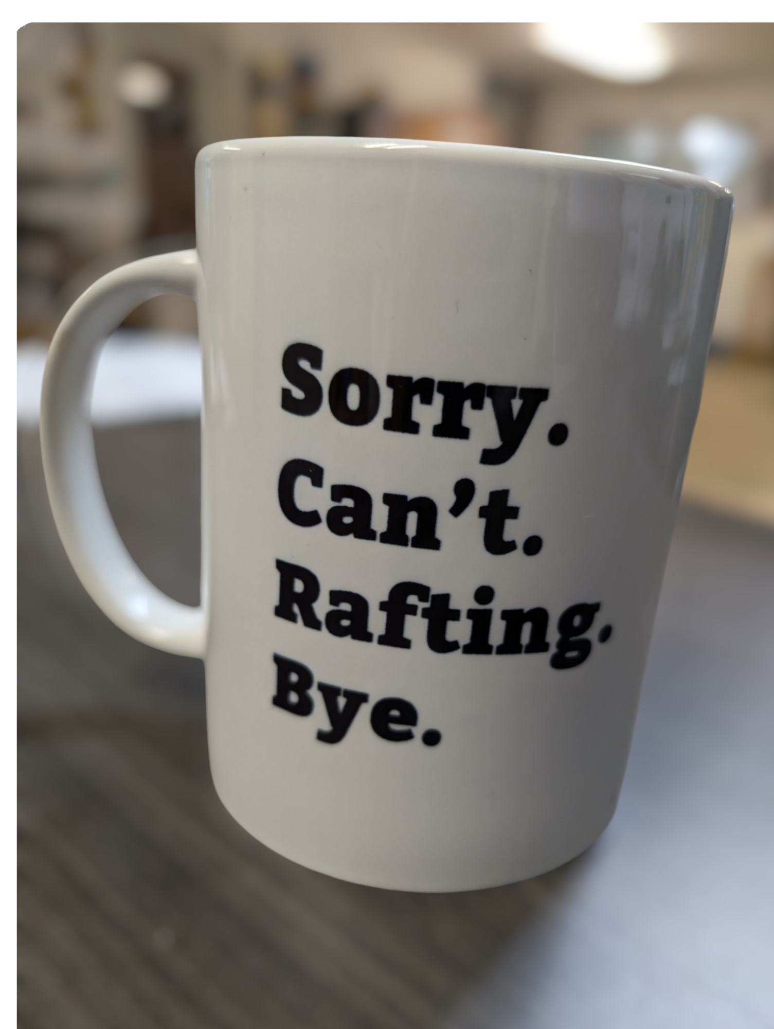 15oz Ceramic Mug-SOTAR-Sorry can't rafting bye-SOTAR