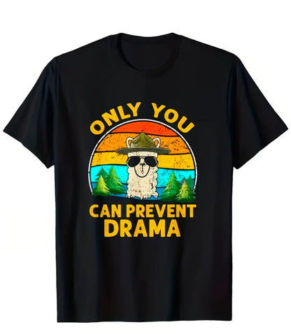 "Only You Can a Prevent Drama" Men's Funny T-Shirt